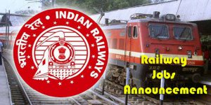 Railway Jobs Announcement